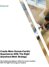 Create More Human-Centric Experiences With The Right Anywhere-Work Strategy