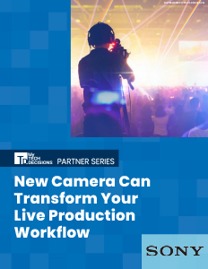 New Camera Can Transform Your Live Production Workflow