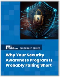 Download TechDecisions' Blueprint Series report on Security Awareness now!